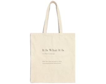 Draagtas met It Is What It Is-definitieprint