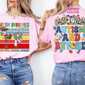 Toy Story Autism Shirt, Woody Buzz Lightyear Inclusion T-Shirts, Disneyland To Autism and Beyons Tees, Pixar SPED Teacher T-Shirt image 4