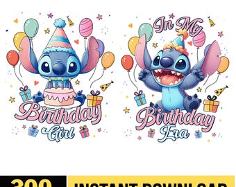 Stitch Birthday Girl PNG, In My Birthday Era, Lilo And Stitch Png, Disneyland Birthday Girl, Custom Stitch Birthday Gift, Digital Download