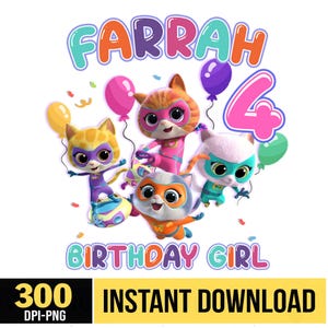 May include: A digital graphic featuring the name "Farrah" in colorful letters, with the number "4" and the words "Birthday Girl." The image includes cartoon cat characters in superhero costumes, balloons, and confetti. The bottom banner reads "Instant Download."