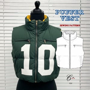 May include: A dark green puffer vest featuring the number 10 in white on the front. The vest has a yellow collar lining and two zipped pockets. The text "PUFFER VEST SEWING PATTERN" is displayed above a line drawing of the vest.