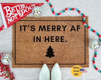 It's Merry AF in Here Doormat, Christmas Doormat, Holiday Gifts, Funny Holiday Decor, Christmas Decor, Welcome Mat
