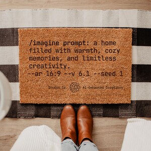 May include: A rectangular doormat with the text "/imagine prompt: a home filled with warmth, cozy memories, and limitless creativity." The mat is brown with a black and white checkered rug underneath. Brown boots are visible.