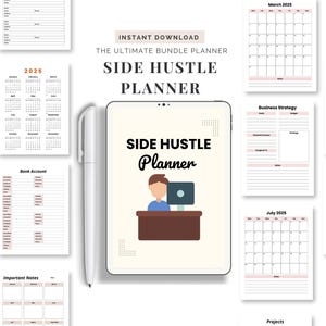 May include: A digital side hustle planner with various pages for organization. The planner includes a 2025 calendar, business strategy templates, and sections for personal goals. A tablet displays the title "Side Hustle Planner" with an illustration of a person at a desk.