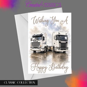 Peut inclure: Une carte de vœux représentant deux camions Scania blancs garés côte à côte sur un fond de ciel aquarelle. Le texte Wishing You A Happy Birthday est imprimé dans une police cursive marron au-dessus et en dessous des camions.
