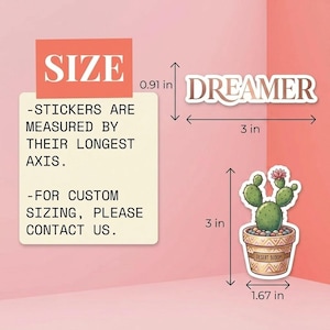May include: A sticker set featuring a "Dreamer" word sticker (3 in x 0.91 in) and a cactus in a pot sticker (3 in x 1.67 in). The stickers are measured by their longest axis. The background is a gradient of pink and peach.
