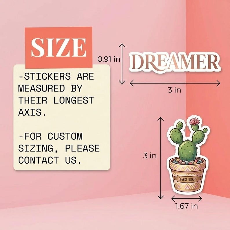 May include: A sticker set featuring a "Dreamer" word sticker (3 in x 0.91 in) and a cactus in a pot sticker (3 in x 1.67 in). The stickers are measured by their longest axis. The background is a gradient of pink and peach.