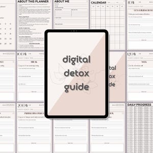 May include: A digital detox guide displayed on a tablet, surrounded by planner pages. The tablet features the words "digital detox guide" in a soft, neutral color. The planner pages include sections for daily progress and screen time.