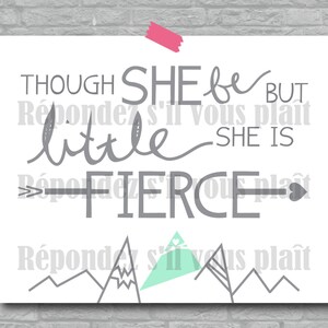 Though she be but little, she is fierce - Mint - 8x10 printable