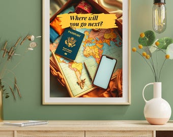 Where Will You Go Next Wall Art Printable | Travel Quote Poster | Wanderlust Digital Download | World Map Travel Decor