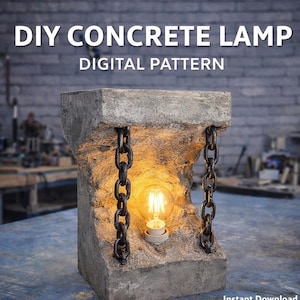 May include: A DIY concrete lamp design. The lamp is made of gray concrete with a rough texture. A warm light bulb is visible inside the lamp, suspended by chains. The text "DIY CONCRETE LAMP DIGITAL PATTERN" is at the top.