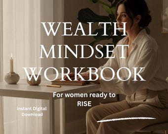 May include: A woman sits at a desk with a workbook titled "WEALTH MINDSET WORKBOOK." The text "For women ready to RISE" is below the title. A lit candle and a pencil are on the desk. The image is a digital download.