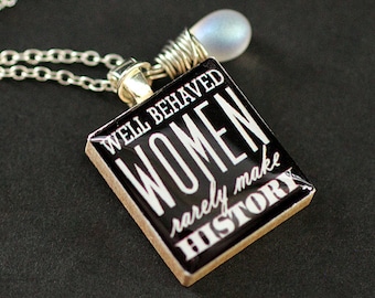 Quote Necklace. Scrabble Tile Necklace. Well Behaved Women Charm Necklace with Frosted White Teardrop. Handmade Jewelry.