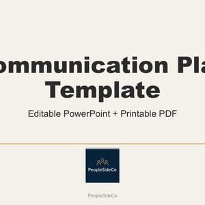 May include: A cream-colored graphic with the text "Communication Plan Template" in bold, dark gray letters. Below, it reads "Editable PowerPoint + Printable PDF." A logo for PeopleSideCo is at the bottom.