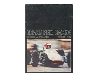 Grand Prix Racing: The Men, The Cars, The Circuits by Patrick J. Williams / vintage car racing paperback book