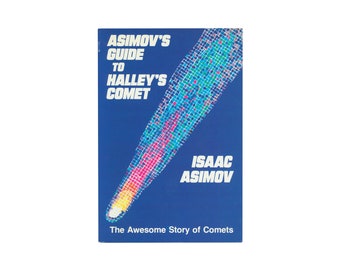 Asimov's Guide to Halley's Comet: The Awesome Story of Comets by Isaac Asimov
