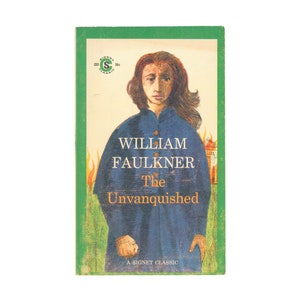 The Unvanquished by William Faulkner / A Signet Classics vintage paperback book