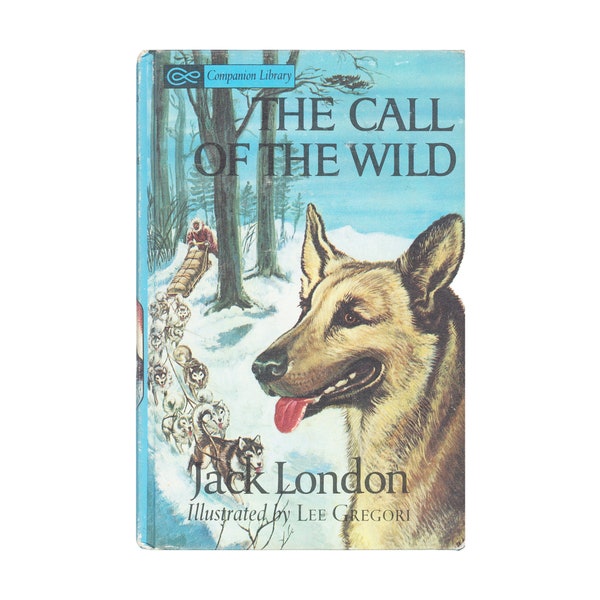 The Call of the Wild by Jack London / vintage Grosset and Dunlap Companion Library illustrated hardcover book