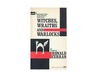 Witches, Wraiths and Warlocks: Supernatural Tales of the American Renaissance by Ronald Curran / vintage Fawcett paperback book