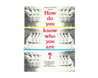 How Do You Know Who You Are?: The Question-And-Answer Guide to Self-Discovery by Derek Parker and Julia Parker / vintage hardcover book