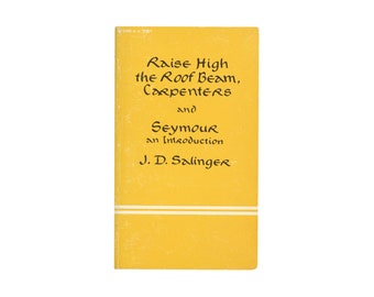 Raise High the Roof Beam, Carpenters and Seymour: An Introduction by J.D. Salinger / vintage paperback book