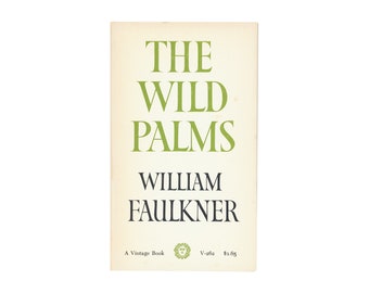 The Wild Palms by William Faulkner / A Vintage Book