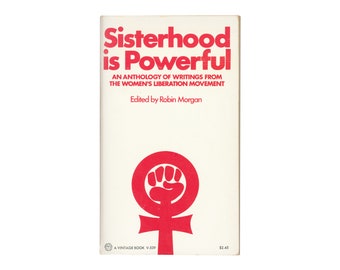 Sisterhood is Powerful: An Anthology of Writings from the Women's Liberation Movement / A Vintage Book paperback