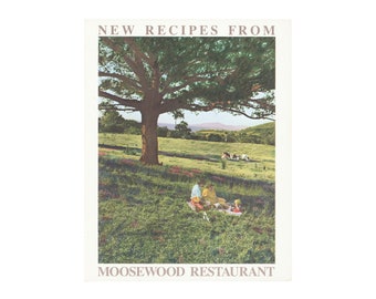 New Recipes from Moosewood Restaurant / vintage Ten Speed Press vegetarian cookbook