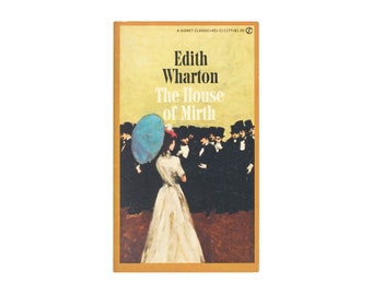 House of Mirth by Edith Wharton / A Signet Classics vintage paperback book