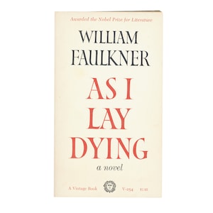 As I Lay Dying by William Faulkner / A Vintage Book