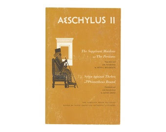 Aeschylus II: The Suppliant Maidens, The Persians, Seven against Thebes, & Prometheus Bound / vintage University of Chicago Press book 1956