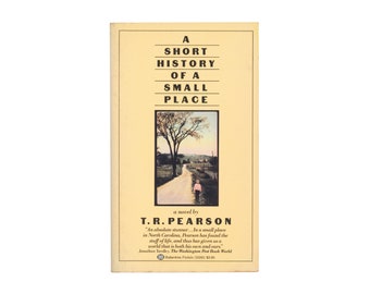 A Short History of a Small Place by T.R. Pearson / vintage Ballantine paperback book