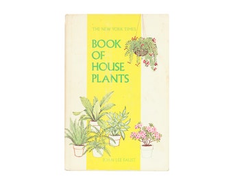 The New York Times Book of House Plants / vintage hardcover NYT house plant book