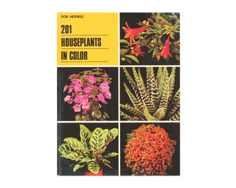 201 Houseplants in Color by Rob Herwig / vintage hardcover indoor gardening book