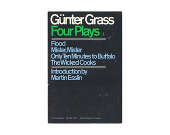 Four Plays: Flood / Mister, Mister / Only Ten Minutes to Buffalo / The Wicked Cooks by Günter Grass / vintage Harvest paperback book