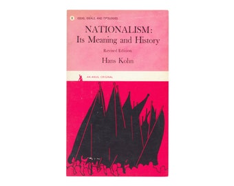 Nationalism: Its Meaning and History by Hans Kohn