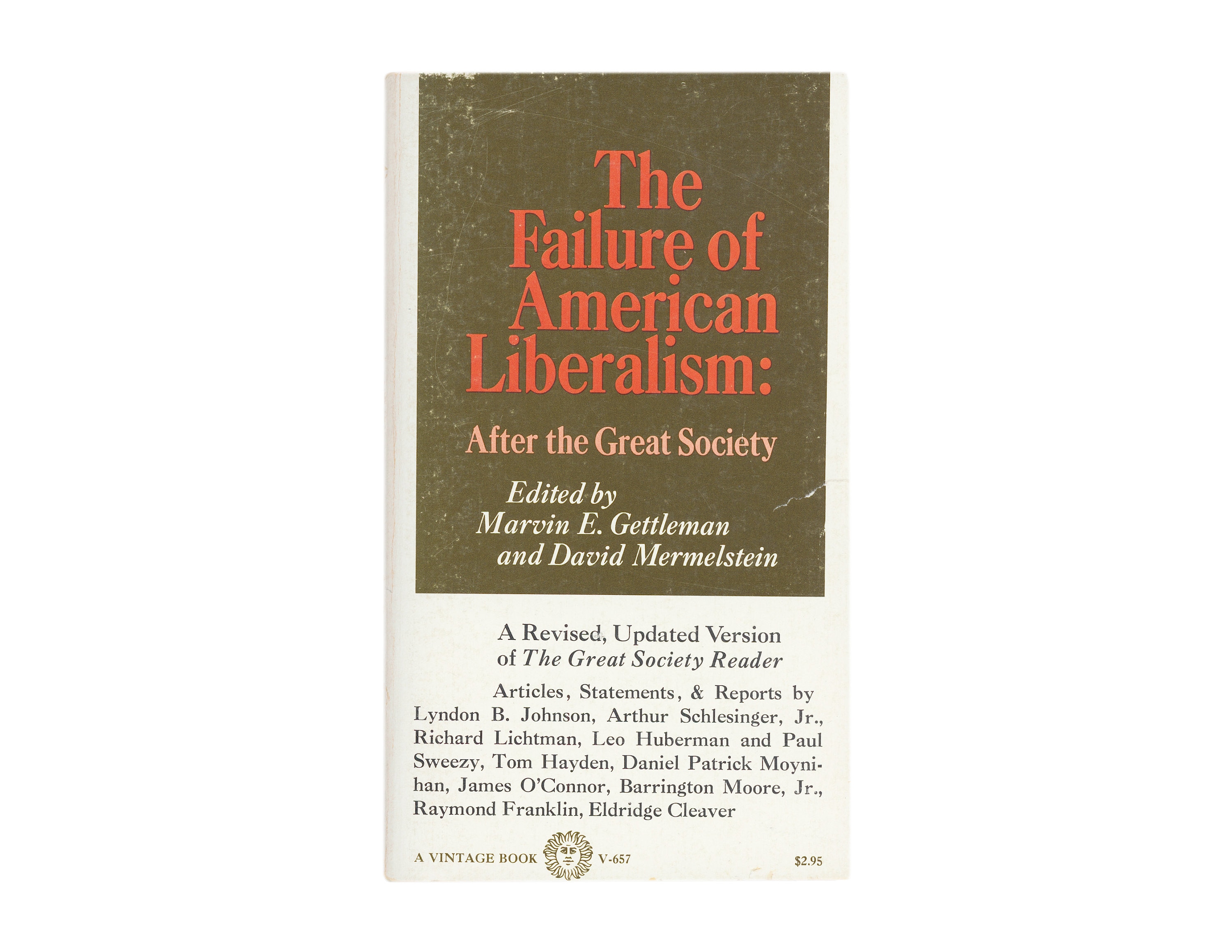 The Failure of American Liberalism: After the Great Society / A Revised, Updated Version of the ...
