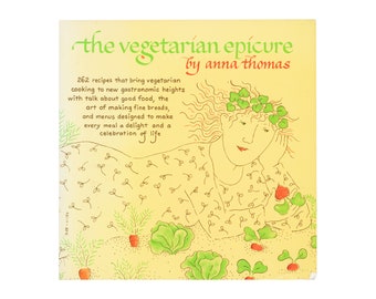 The Vegetarian Epicure bye Anna Thomas / vintage vegetarian cookbook