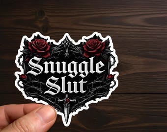 Goth Heart with Roses Snuggle Slut | Sexy, Smut, Adult Humor, Sarcastic Decal, Offensive Decals, Water Resistant, Die-Cut Sticker