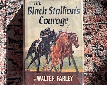 The Black Stallion's Courage First Printing Hardcover with Dust Jacket | Walter Farley 1956 Random House | Vintage Horse Book