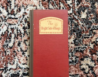 The Bright Side O’ Things by Harvey Hamlyn | 1927 Rare Beautiful Collectible Book | Quotes Poems Wisdom and More
