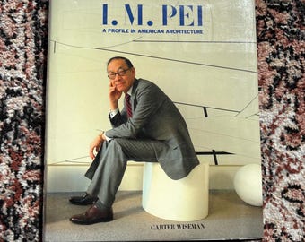 I.M. Pei: een profiel in Amerikaanse architectuur | door Carter Wiseman | Zeldzaam vintage kunstboek eerste editie 1990
