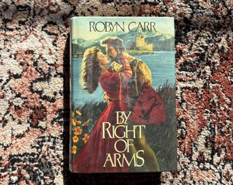 By Right of Arms door Robyn Carr | Hardcover eerste editie met stofomslag | Historisch romantisch zeldzaam verzamelboek