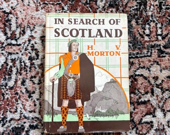 In Search of Scotland by H.V. Morton | 1962 21st Printing | Hardover with Rare Dust Jacket