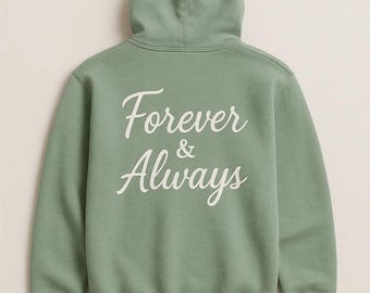 Forever & Always Hoodie – Romantic Unisex Pullover – Couples Gift