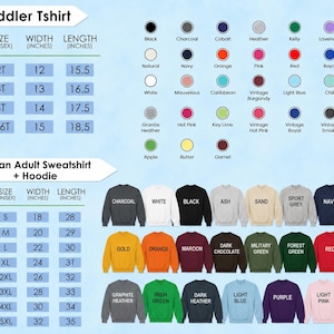 May include: A size chart for toddler t-shirts and Gildan adult sweatshirts and hoodies. The chart displays width and length in inches for sizes 2T to 5-6T and S to 5XL, alongside a color palette featuring various shades like black, navy, red, and green.