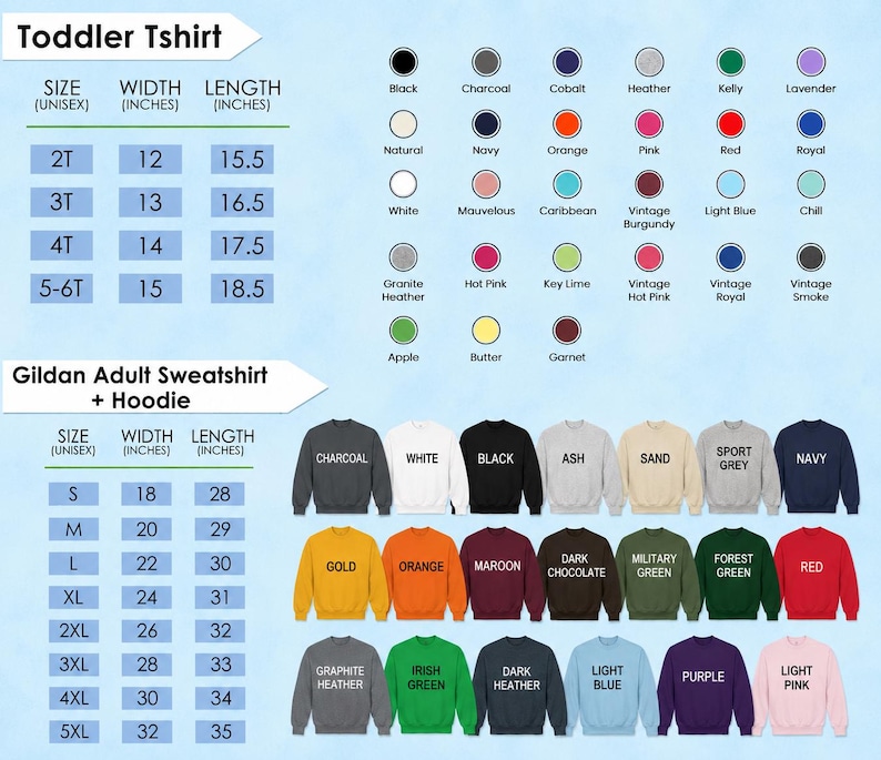 May include: A size chart for toddler t-shirts and Gildan adult sweatshirts and hoodies. The chart displays width and length in inches for sizes 2T to 5-6T and S to 5XL, alongside a color palette featuring various shades like black, navy, red, and green.