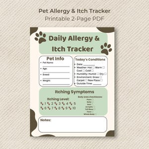 May include: A printable 2-page PDF pet allergy and itch tracker. The tracker includes sections for pet info, today's conditions, itching symptoms, and notes. The design features paw prints and a neutral colour palette.
