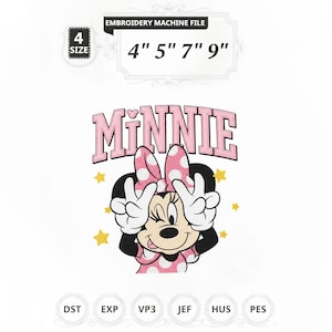 May include: An embroidery machine file featuring Minnie Mouse with the word "MINNIE" above her. The design includes a pink bow with white polka dots, and the text "4 SIZE" and "4" 5" 7" 9"" are also present. The file formats are DST, EXP, VP3, JEF, HUS, and PES.