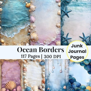 May include: Digital collage sheets featuring ocean-themed borders. The designs include seashells, starfish, and pearls, with a color palette of blues, pinks, and sandy tones. Text reads "Ocean Borders," "117 Pages," "300 DPI," and "Junk Journal Pages."